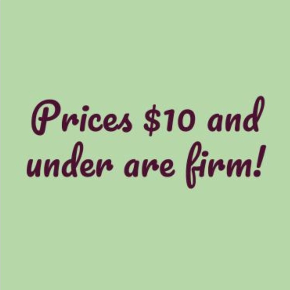 Prices $10 and under are firm please